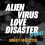 Alien Virus Love Disaster: Stories