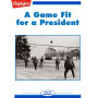 A Game Fit for a President