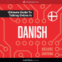 Learn Danish: The Ultimate Guide to Talking Online in Danish: Deluxe Edition