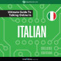 Learn Italian: The Ultimate Guide to Talking Online in Italian (Deluxe Edition)