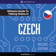 Learn Czech: The Ultimate Guide to Talking Online in Czech (Deluxe Edition)