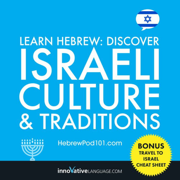 Learn Hebrew: Discover Israeli Culture & Traditions: Bonus: Travel to Israel Cheat Sheet