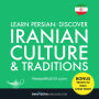 Learn Persian: Discover Iranian Culture & Traditions: Bonus: Travel to Iran Cheat Sheet