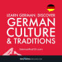 Learn German: Discover German Culture & Traditions: Bonus: Travel to Germany Cheat Sheet