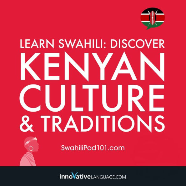 Learn Swahili: Discover Kenyan Culture & Traditions