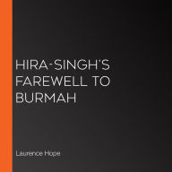 Hira-Singh's Farewell to Burmah