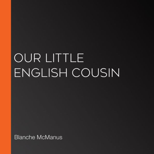 Our Little English Cousin