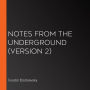 Notes From The Underground (version 2)