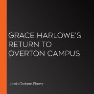 Grace Harlowe's Return to Overton Campus