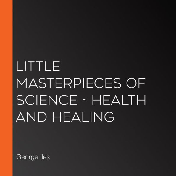 Little Masterpieces of Science - Health and Healing