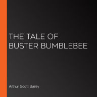 The Tale of Buster Bumblebee