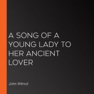 A Song of a Young Lady to Her Ancient Lover