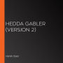 Hedda Gabler (version 2)