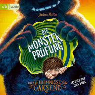 Die Geheimnisse von Oaksend - Die Monsterprüfung (Abridged)