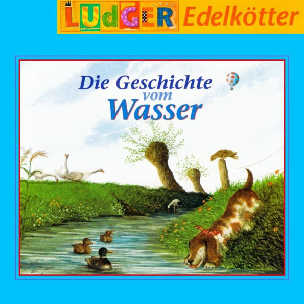 Die Geschichte vom Wasser