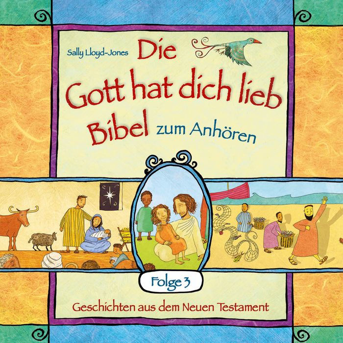 Die Gott hat dich lieb Bibel zum Anhören - Geschichten aus dem Neuen Testament - Folge 3 (Abridged)