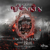 Die Grimm Chroniken 2 - Asche, Schnee und Blut