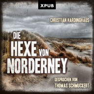 Die Hexe von Norderney: Hochspannung zwischen Ebbe und Wut