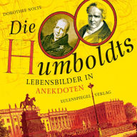 Die Humboldts: Lebensbilder in Anekdoten (Abridged)