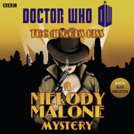 Doctor Who, The Angel's Kiss: A Melody Malone Mystery