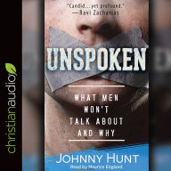 Unspoken : What Men Won't Talk About and Why