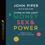 Living in the Light: Money, Sex and Power