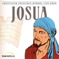 07: Josua: Abenteuer zwischen Himmel und Erde (Abridged)