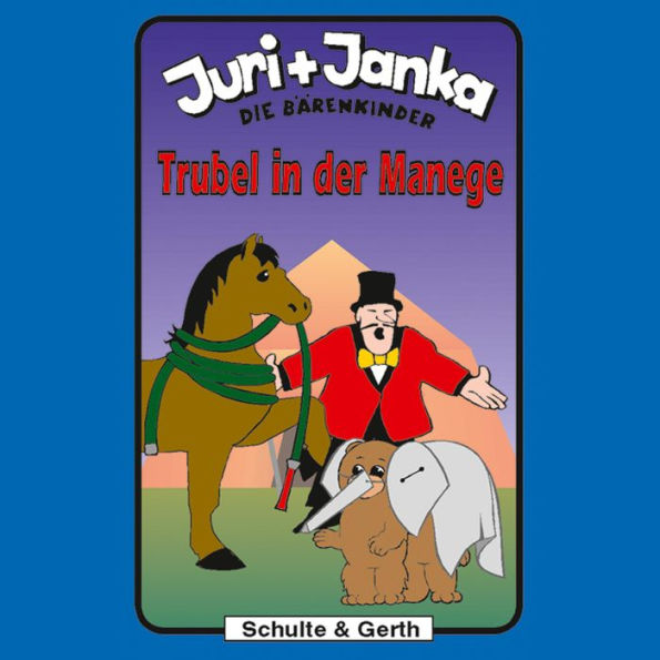 08: Trubel in der Manege: Juri und Janka - Die Bärenkinder (Abridged)