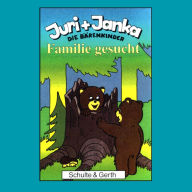 01: Familie gesucht: Juri und Janka - Die Bärenkinder (Abridged)