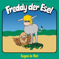 14: Eugen in Not: Freddy der Esel - Ein musikalisches Hörspiel (Abridged)