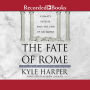 The Fate of Rome: Climate, Disease, and the End of an Empire