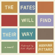 The Fates Will Find Their Way: A Novel