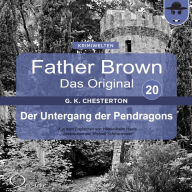 Father Brown 20 - Der Untergang der Pendragons (Das Original)