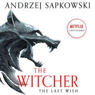 The Last Wish: Introducing the Witcher