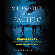 Midnight in the Pacific: Guadalcanal--The World War II Battle That Turned the Tide of War