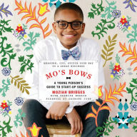 Mo's Bows: A Young Person's Guide to Start-Up Success: Measure, Cut, Stitch Your Way to a Great Business