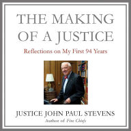 The Making of a Justice: Reflections on My First 94 Years