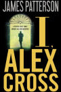 I, Alex Cross (Alex Cross Series #15)