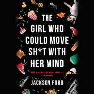 The Girl Who Could Move Sh*t with Her Mind