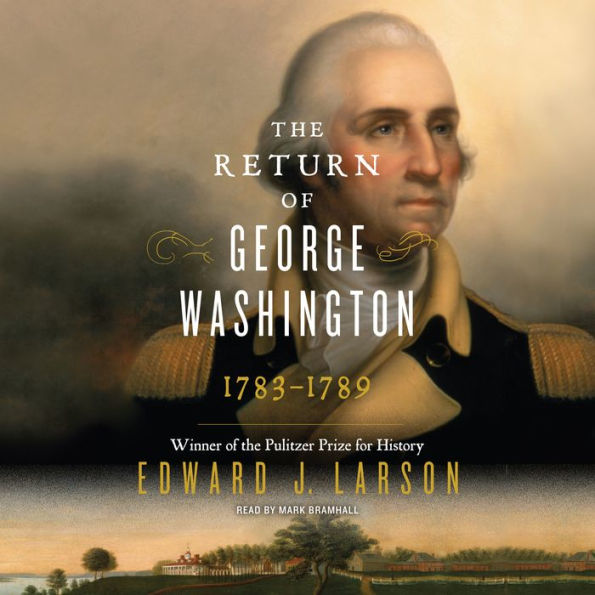 The Return of George Washington: 1783-1789