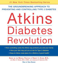 Atkins Diabetes Revolution: The Groundbreaking Approach to Preventin (Abridged)