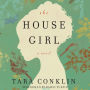 The House Girl: A Novel