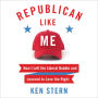 Republican Like Me: How I Left the Liberal Bubble and Learned to Love the Right