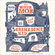 The Whiz Mob and the Grenadine Kid