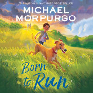 Born to Run: A classic children's story of a dog's journey through life