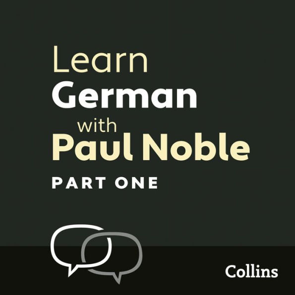 Learn German with Paul Noble: Part One: German Made Easy