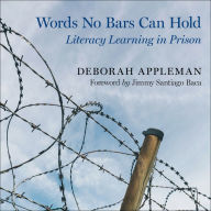 Words No Bars Can Hold: Literacy Learning in Prison