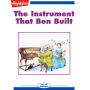 The Instrument That Ben Built