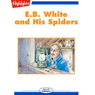 E.B. White and His Spiders