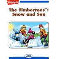 Snow and Sun: The Timbertoes